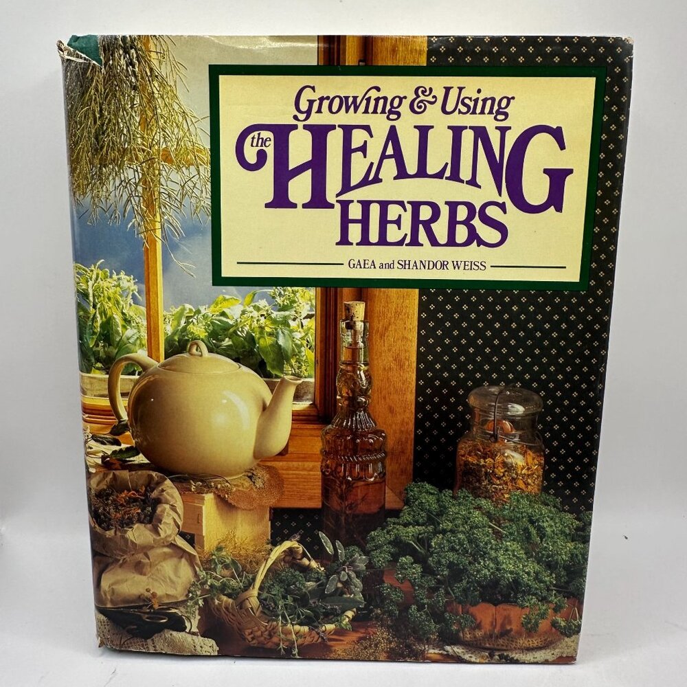 Growing & Using The Healing Herbs By Gaea & Shandor Weiss Hardcover 1985 Rodale